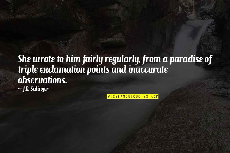 Citanova Quotes By J.D. Salinger: She wrote to him fairly regularly, from a Citanova Quotes By J.D. Salinger: She wrote to him fairly regularly, from a