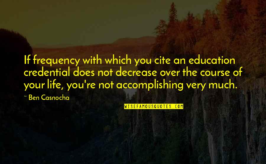 Cite Vs Quotes By Ben Casnocha: If frequency with which you cite an education