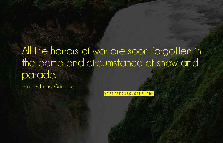 Citibank Near Me Quotes By James Henry Gooding: All the horrors of war are soon forgotten Citibank Near Me Quotes By James Henry Gooding: All the horrors of war are soon forgotten