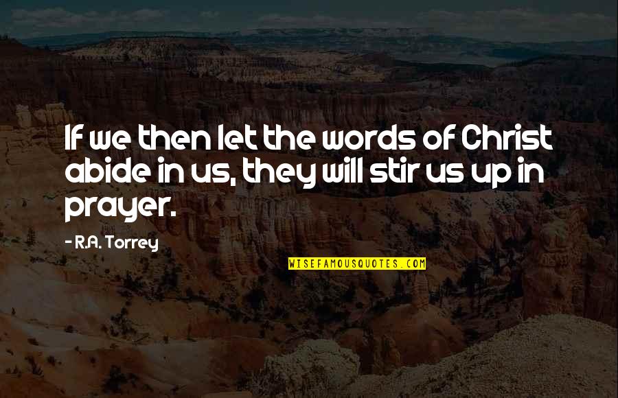 Citibank Sears Quotes By R.A. Torrey: If we then let the words of Christ