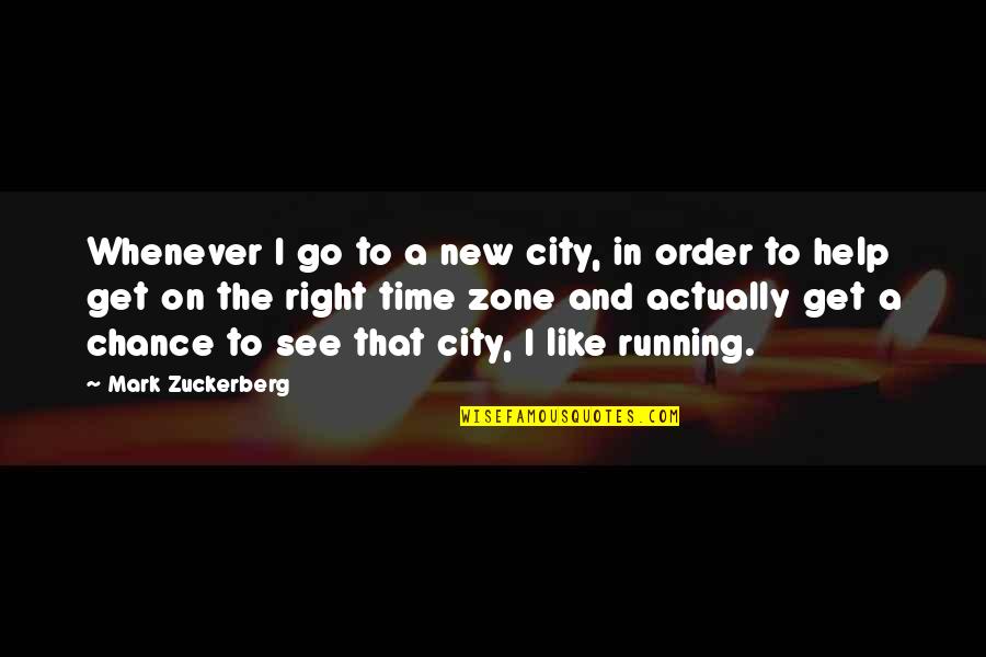 Cities That Quotes By Mark Zuckerberg: Whenever I go to a new city, in