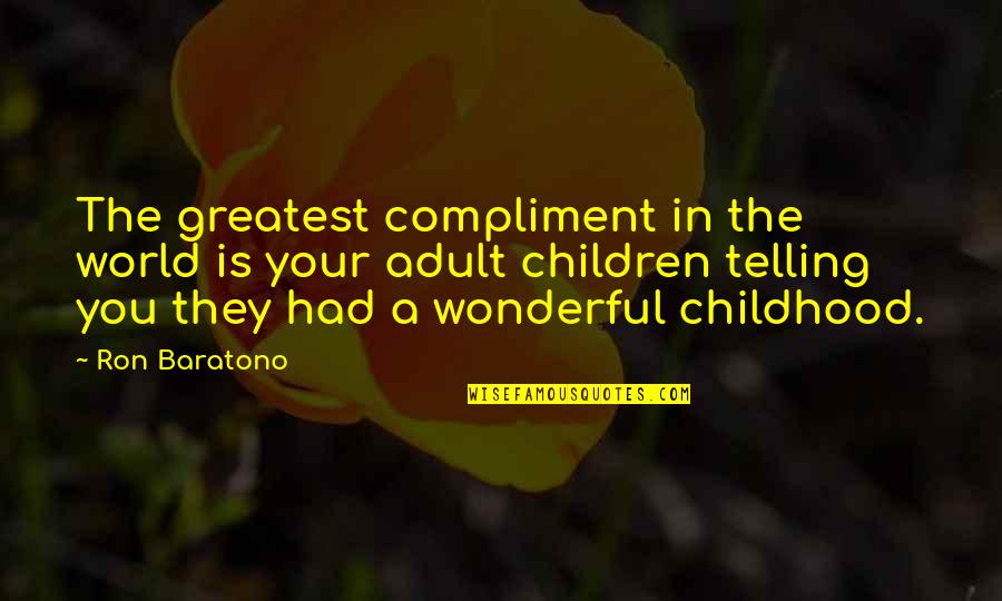 Cititoare Card Quotes By Ron Baratono: The greatest compliment in the world is your Cititoare Card Quotes By Ron Baratono: The greatest compliment in the world is your
