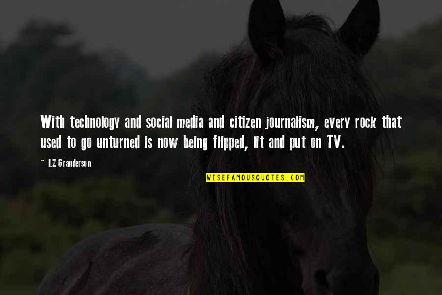 Citizen Journalism Quotes By LZ Granderson: With technology and social media and citizen journalism,