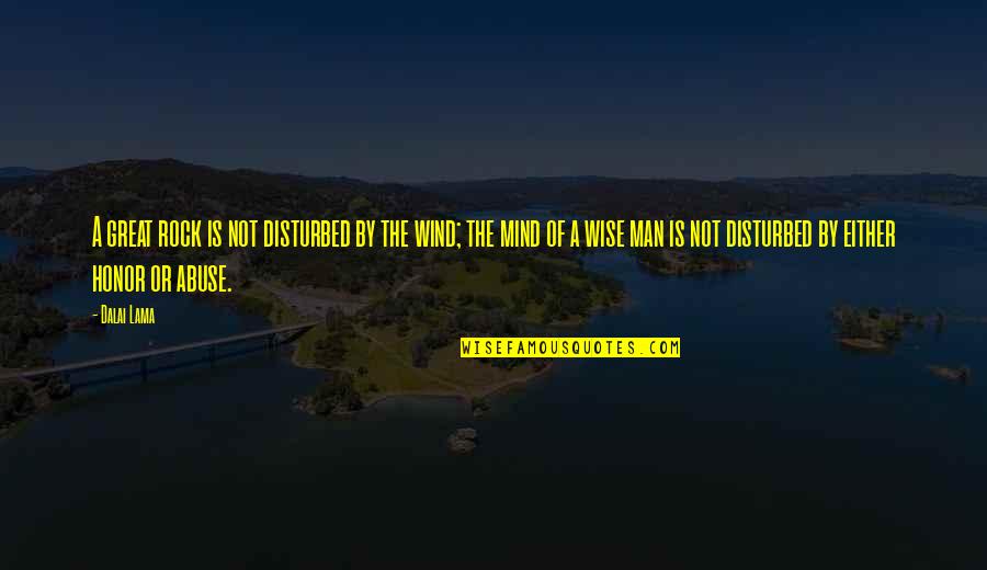 Citizen Kane Xanadu Quotes By Dalai Lama: A great rock is not disturbed by the Citizen Kane Xanadu Quotes By Dalai Lama: A great rock is not disturbed by the