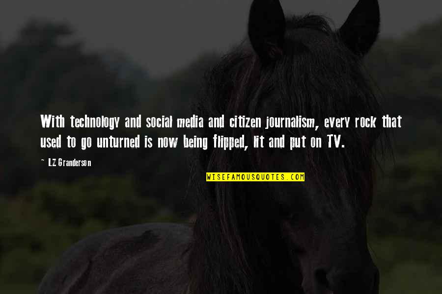Citizen Media Quotes By LZ Granderson: With technology and social media and citizen journalism, Citizen Media Quotes By LZ Granderson: With technology and social media and citizen journalism,