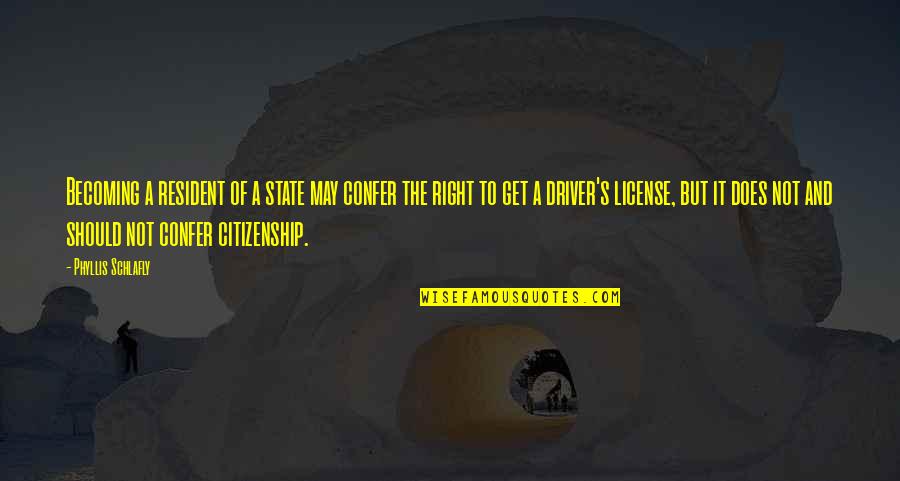 Citizenship Quotes By Phyllis Schlafly: Becoming a resident of a state may confer