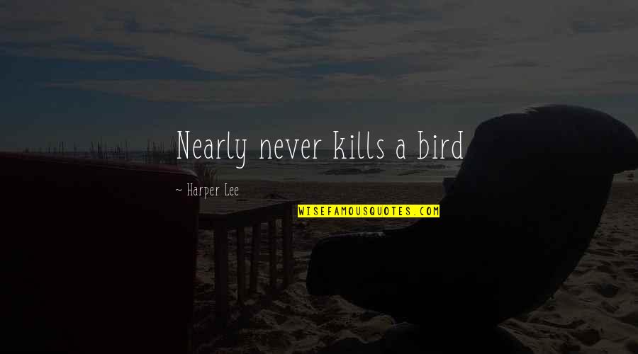 Citrine Stone Quotes By Harper Lee: Nearly never kills a bird Citrine Stone Quotes By Harper Lee: Nearly never kills a bird