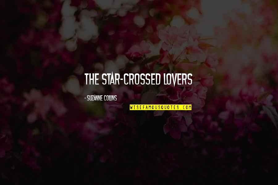 Citrine Stone Quotes By Suzanne Collins: The star-crossed lovers Citrine Stone Quotes By Suzanne Collins: The star-crossed lovers