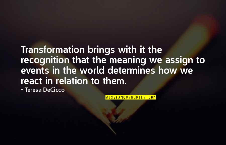 Citrus Quote Quotes By Teresa DeCicco: Transformation brings with it the recognition that the Citrus Quote Quotes By Teresa DeCicco: Transformation brings with it the recognition that the