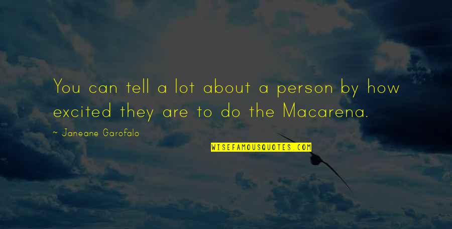 Citruses Quotes By Janeane Garofalo: You can tell a lot about a person