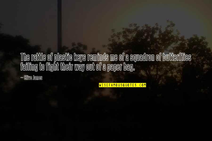 Citrusy Taste Quotes By Clive James: The rattle of plastic keys reminds me of