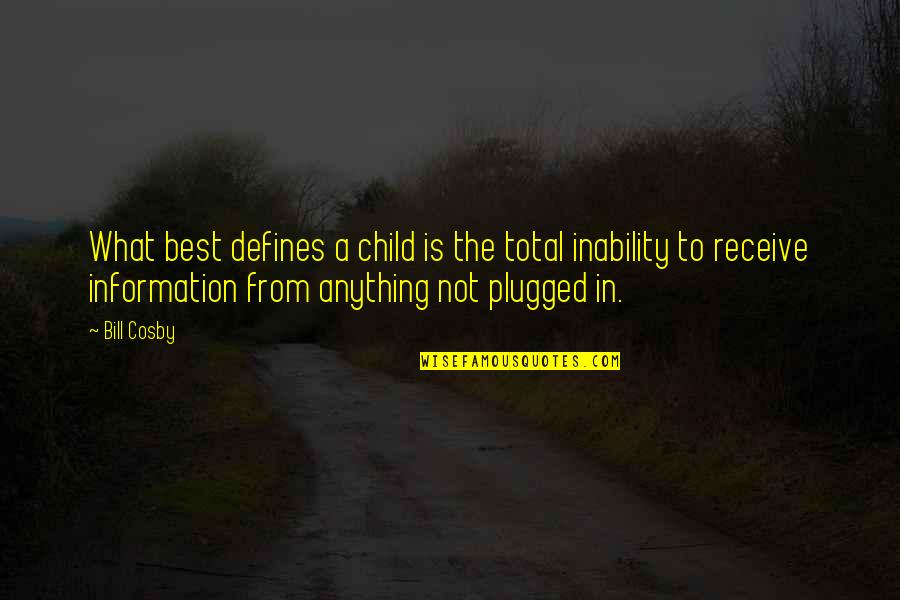 Citus Postgresql Quotes By Bill Cosby: What best defines a child is the total Citus Postgresql Quotes By Bill Cosby: What best defines a child is the total