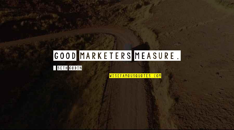 City Night Lights Quotes By Seth Godin: Good marketers measure.