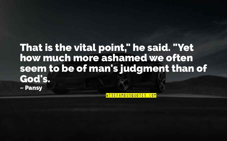 City Of Angels 30 Seconds To Mars Quotes By Pansy: That is the vital point," he said. "Yet