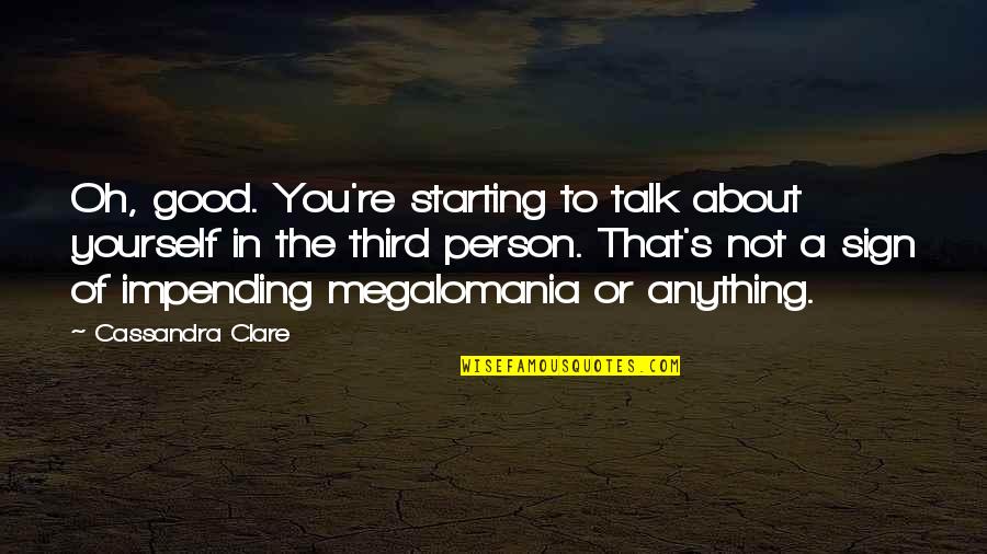 City Of Fallen Angels Simon Quotes By Cassandra Clare: Oh, good. You're starting to talk about yourself City Of Fallen Angels Simon Quotes By Cassandra Clare: Oh, good. You're starting to talk about yourself