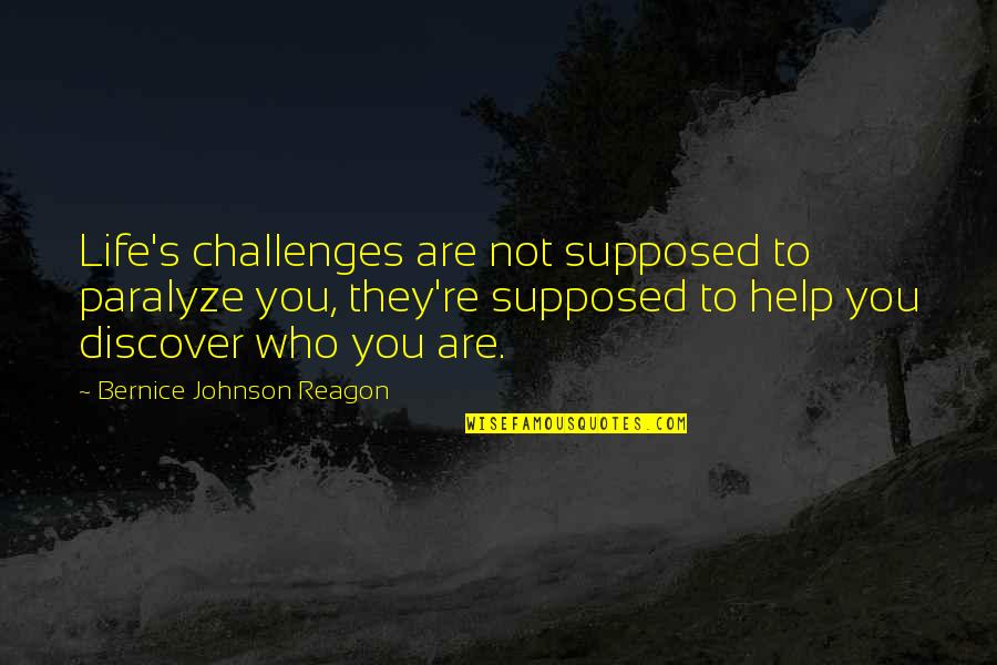 City States Civ Quotes By Bernice Johnson Reagon: Life's challenges are not supposed to paralyze you, City States Civ Quotes By Bernice Johnson Reagon: Life's challenges are not supposed to paralyze you,