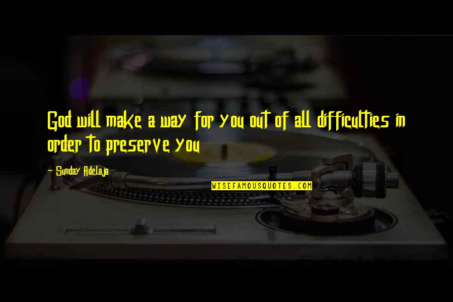 Cityscapes Art Quotes By Sunday Adelaja: God will make a way for you out
