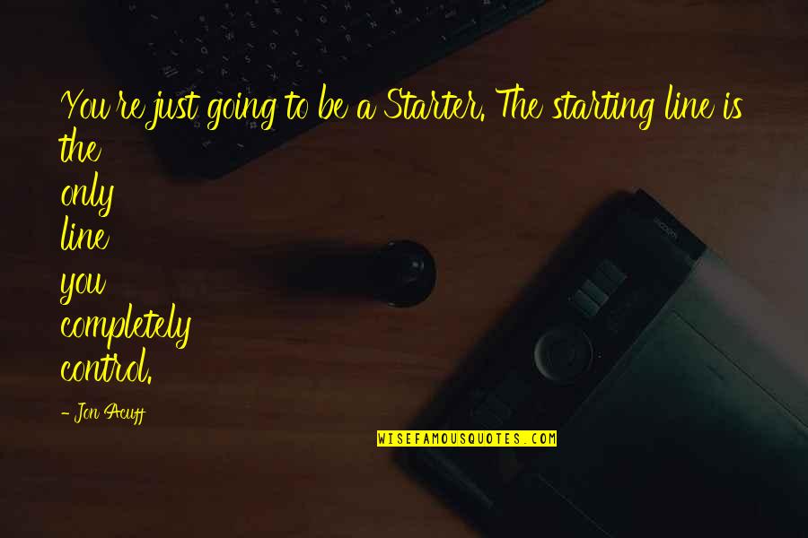 Citywide Property Quotes By Jon Acuff: You're just going to be a Starter. The Citywide Property Quotes By Jon Acuff: You're just going to be a Starter. The