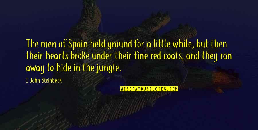 Ciuffo Baseball Quotes By John Steinbeck: The men of Spain held ground for a Ciuffo Baseball Quotes By John Steinbeck: The men of Spain held ground for a