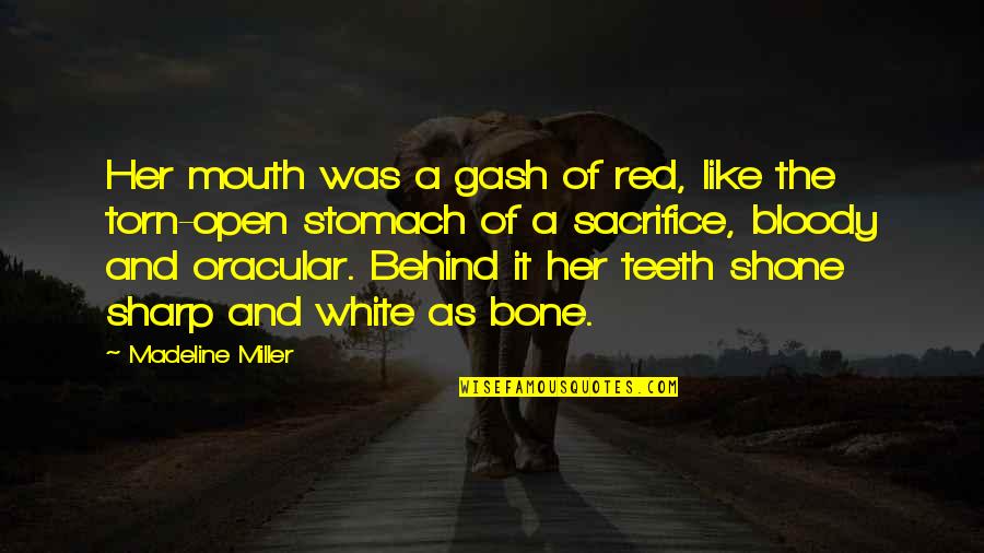 Civic Duties Quotes By Madeline Miller: Her mouth was a gash of red, like