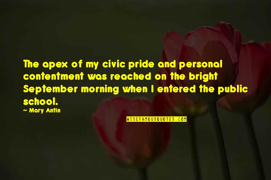 Civic Quotes By Mary Antin: The apex of my civic pride and personal