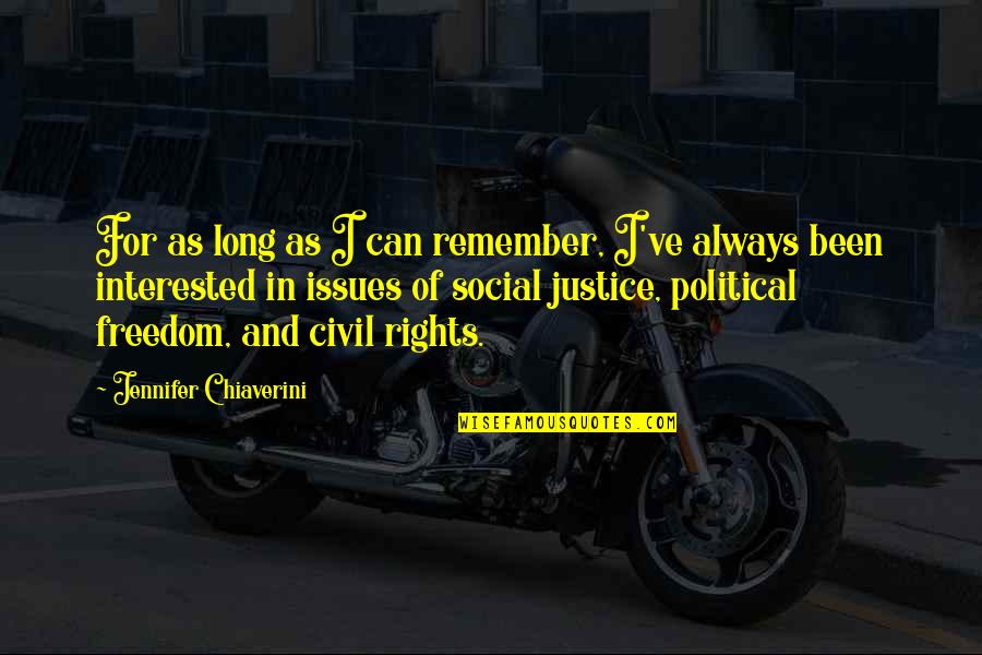 Civil Freedom Quotes By Jennifer Chiaverini: For as long as I can remember, I've