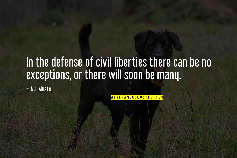 Civil Liberties Quotes By A.J. Muste: In the defense of civil liberties there can