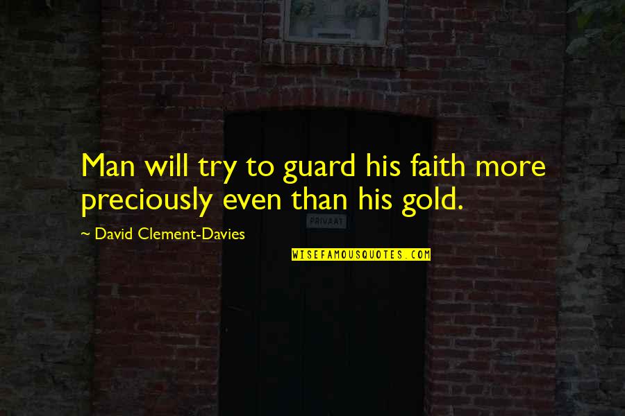 Civil Service Commission Quotes By David Clement-Davies: Man will try to guard his faith more