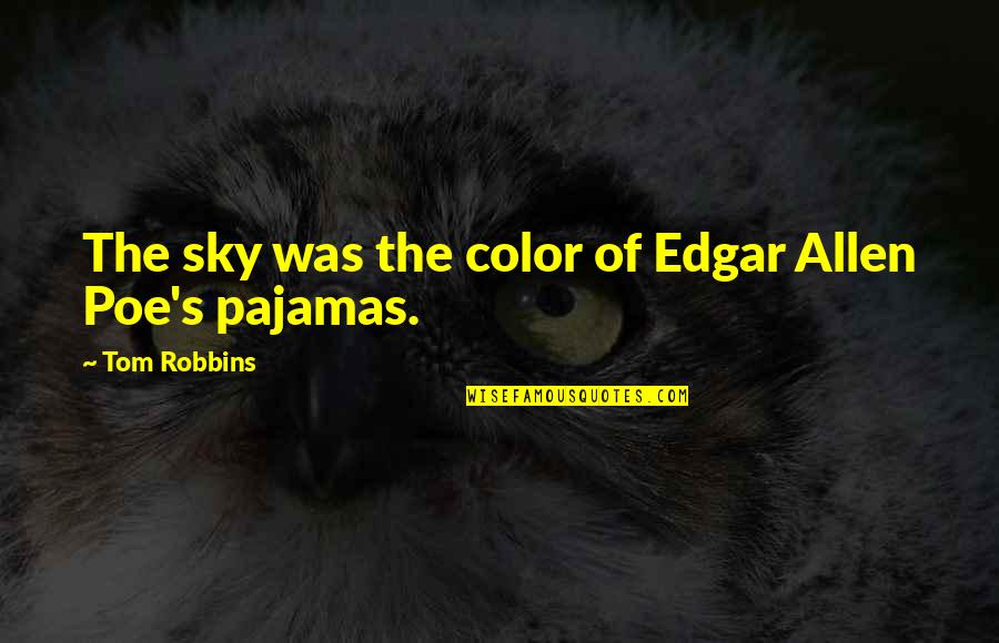 Civilians Guess Military Quotes By Tom Robbins: The sky was the color of Edgar Allen