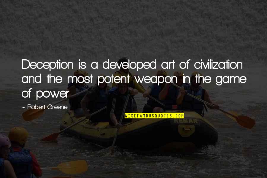 Civilization 5 Game Quotes By Robert Greene: Deception is a developed art of civilization and Civilization 5 Game Quotes By Robert Greene: Deception is a developed art of civilization and