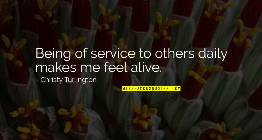 Civisme In English Quotes By Christy Turlington: Being of service to others daily makes me