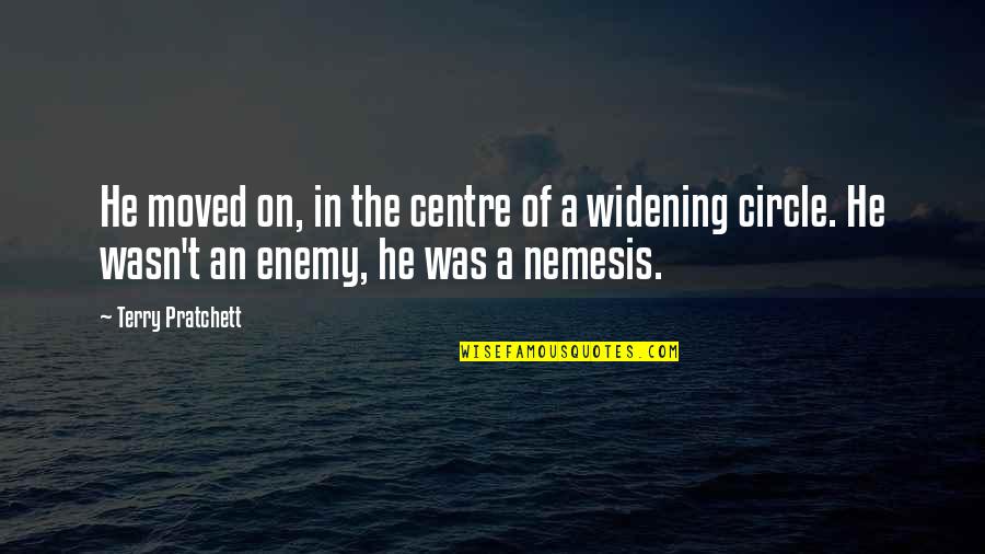 Cizek Pronunciation Quotes By Terry Pratchett: He moved on, in the centre of a Cizek Pronunciation Quotes By Terry Pratchett: He moved on, in the centre of a
