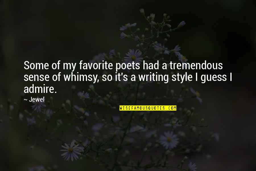 Cizell L S Quotes By Jewel: Some of my favorite poets had a tremendous