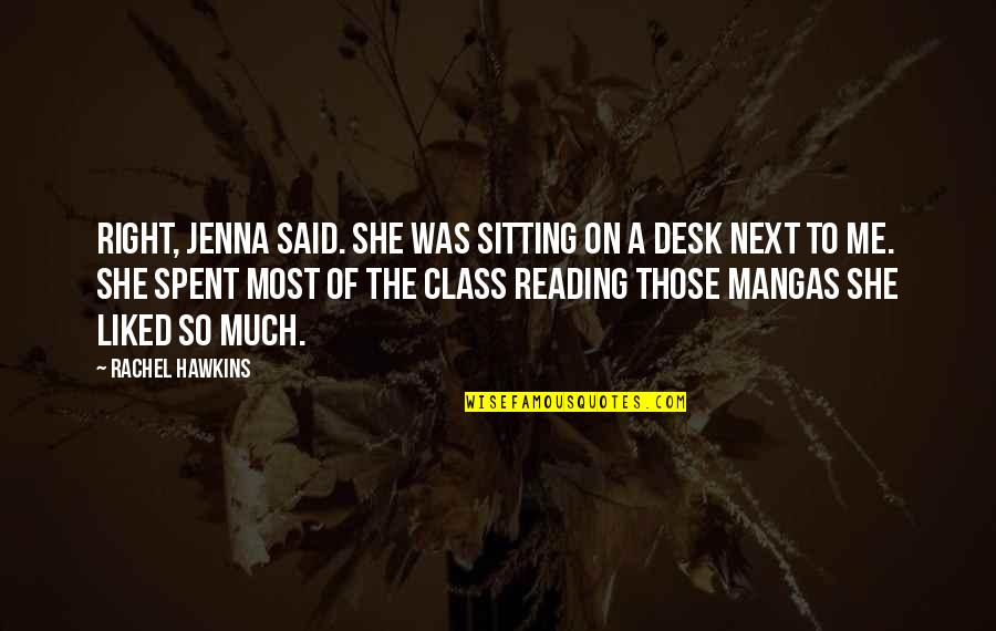 Cj Jones Quotes By Rachel Hawkins: Right, Jenna said. She was sitting on a