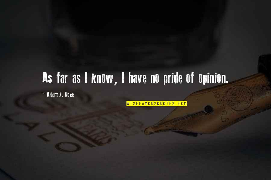 Cj Werleman Quotes By Albert J. Nock: As far as I know, I have no Cj Werleman Quotes By Albert J. Nock: As far as I know, I have no