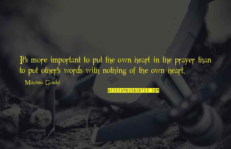 Cjsf Award Quotes By Mahatma Gandhi: It's more important to put the own heart