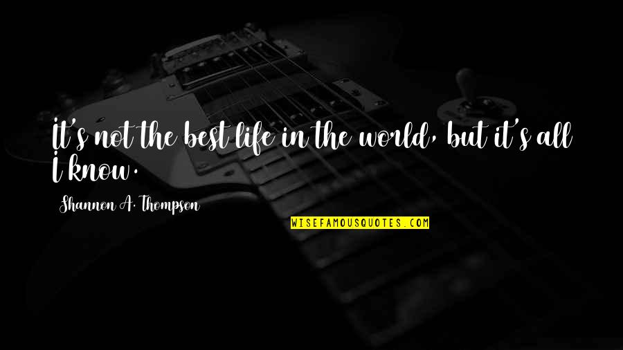 Ckeditor Encode Quotes By Shannon A. Thompson: It's not the best life in the world,