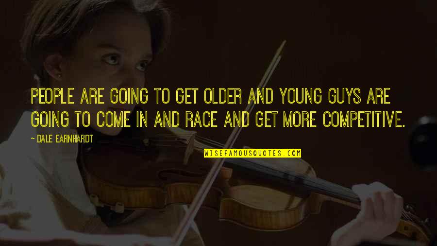 Cladistically Quotes By Dale Earnhardt: People are going to get older and young Cladistically Quotes By Dale Earnhardt: People are going to get older and young