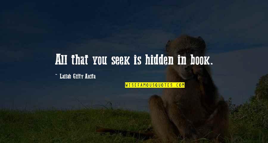 Claffy Swimming Quotes By Lailah Gifty Akita: All that you seek is hidden in book. Claffy Swimming Quotes By Lailah Gifty Akita: All that you seek is hidden in book.