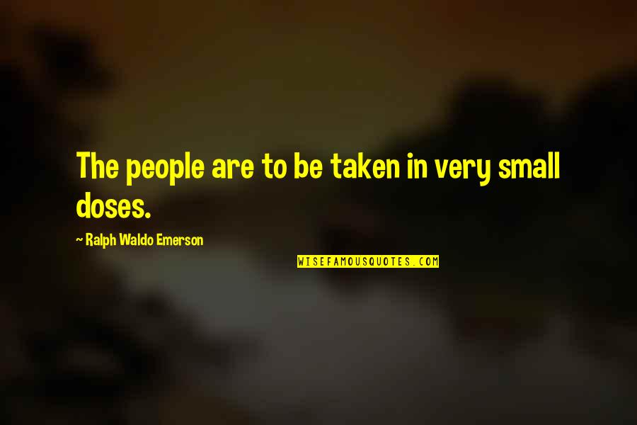 Claierarae Quotes By Ralph Waldo Emerson: The people are to be taken in very
