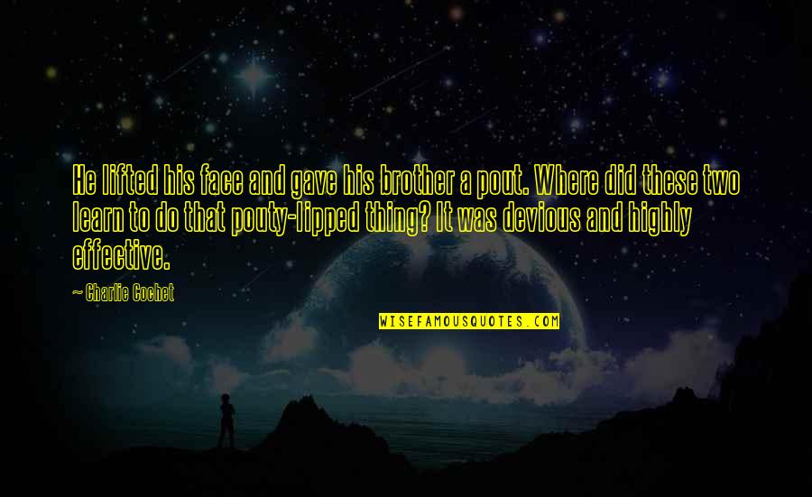 Claimsecure Quotes By Charlie Cochet: He lifted his face and gave his brother Claimsecure Quotes By Charlie Cochet: He lifted his face and gave his brother