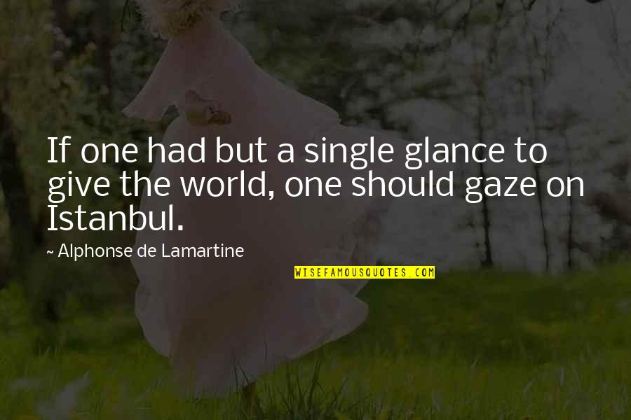 Clairaudient Signs Quotes By Alphonse De Lamartine: If one had but a single glance to