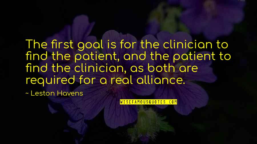 Claire Randall Quotes By Leston Havens: The first goal is for the clinician to
