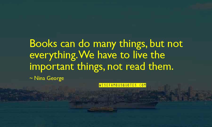 Clamancy Quotes By Nina George: Books can do many things, but not everything.