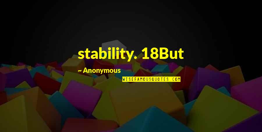 Clamena Quotes By Anonymous: stability. 18But