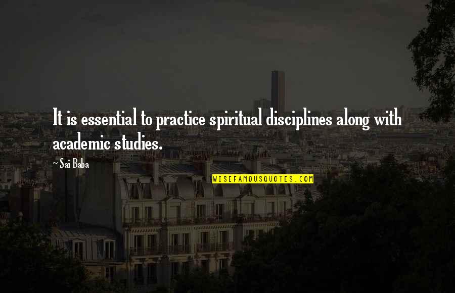 Clamentin Quotes By Sai Baba: It is essential to practice spiritual disciplines along