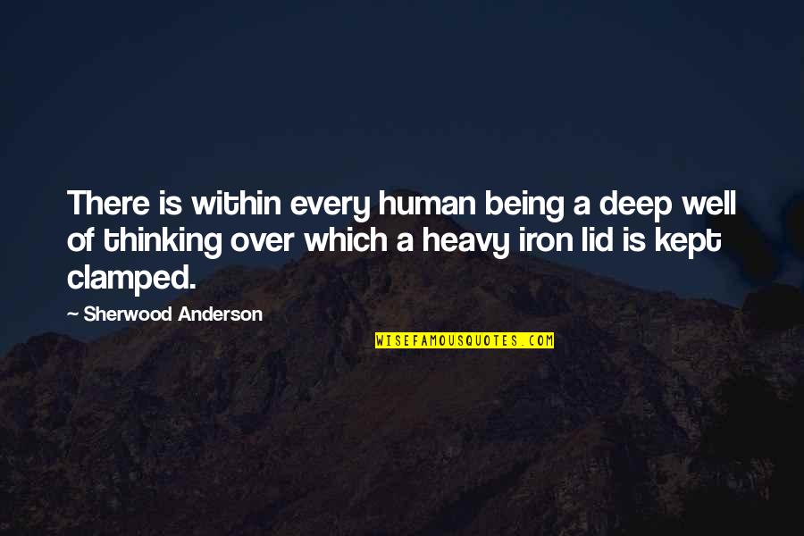 Clamped Quotes By Sherwood Anderson: There is within every human being a deep