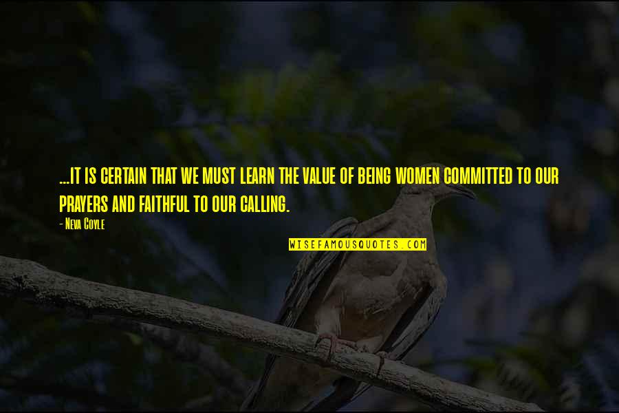 Clan Tagalog Quotes By Neva Coyle: ...it is certain that we must learn the Clan Tagalog Quotes By Neva Coyle: ...it is certain that we must learn the