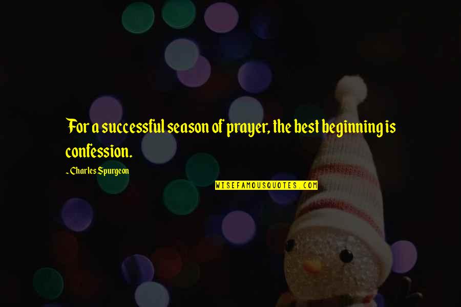 Clannad Inspirational Quotes By Charles Spurgeon: For a successful season of prayer, the best Clannad Inspirational Quotes By Charles Spurgeon: For a successful season of prayer, the best