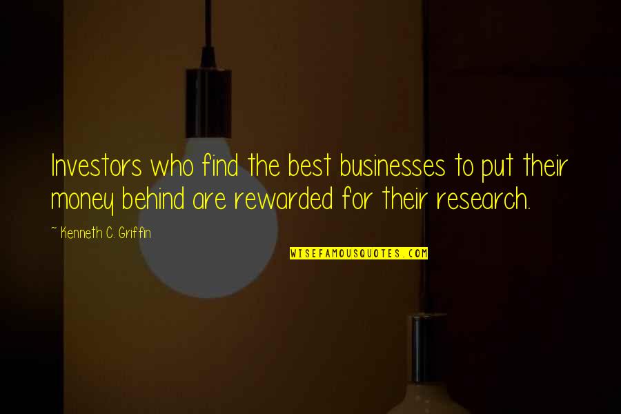 Claques De Futebol Quotes By Kenneth C. Griffin: Investors who find the best businesses to put Claques De Futebol Quotes By Kenneth C. Griffin: Investors who find the best businesses to put